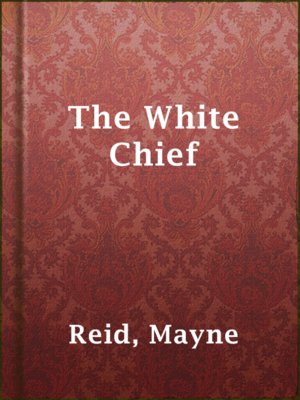 cover image of The White Chief